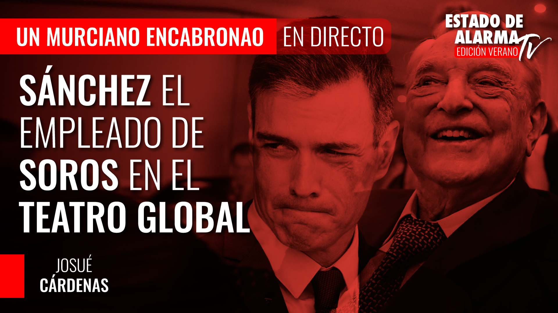 Imagen del video: Un Murciano Encabronao: Sánchez, el empleado de Soros en el Teatro Global