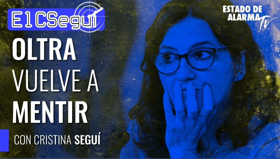 Imagen del video: El CSEGUÍ con Cristina Seguí; Oltra vuelve a mentir
